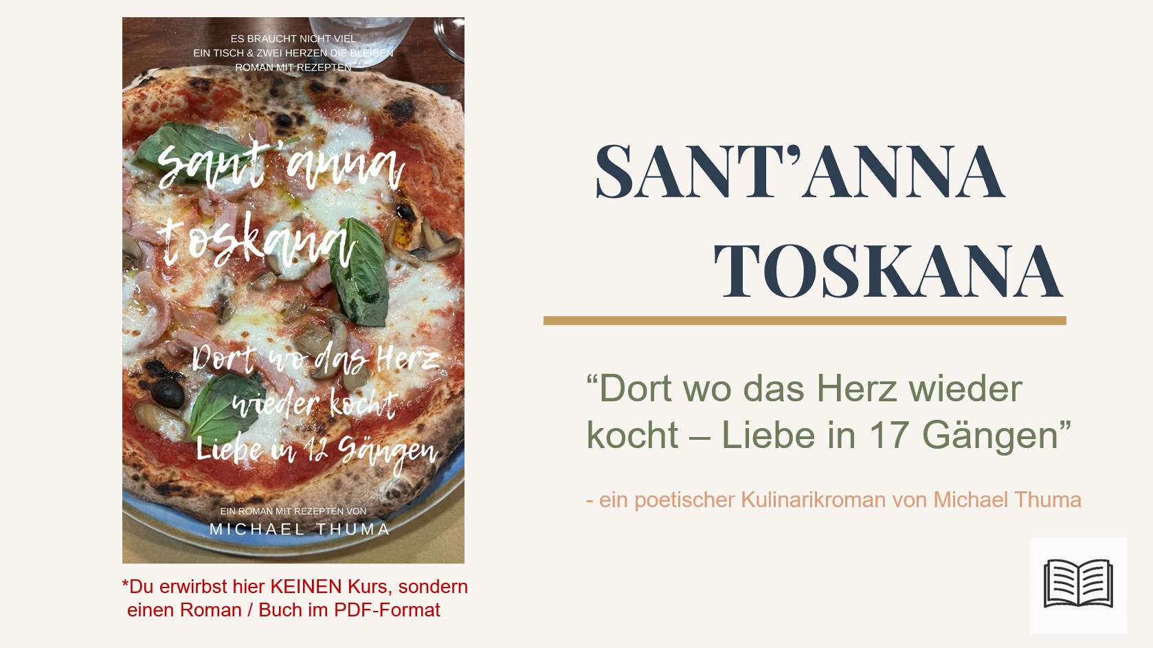 Buch / Roman: SANT’ANNA TOSKANA – „Dort wo das Herz wieder kocht – Liebe in 17 Gängen“